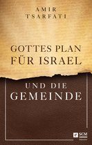 Israel neu entdecken - Gottes Plan für Israel und die Gemeinde