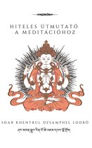 Hiteles útmutató a meditációhoz
