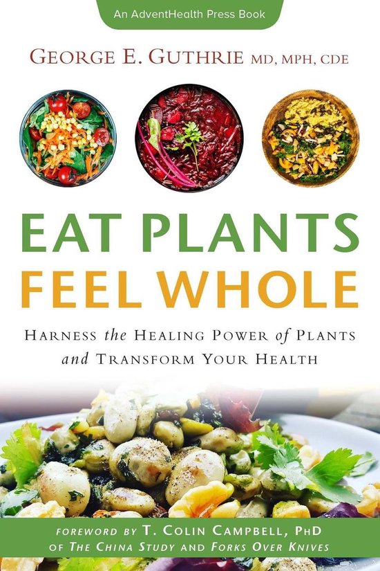 Eat Plants Feel Whole (ebook), E. Guthrie 9781734298413