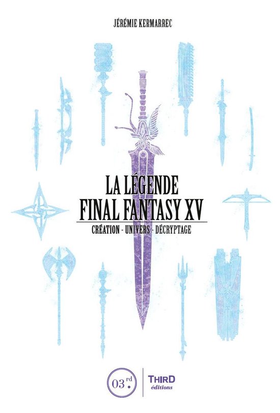 La Légende Final Fantasy 10 - La Légende Final Fantasy XV - cover
