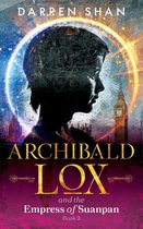 Archibald Lox 2 - Archibald Lox and the Empress of Suanpan