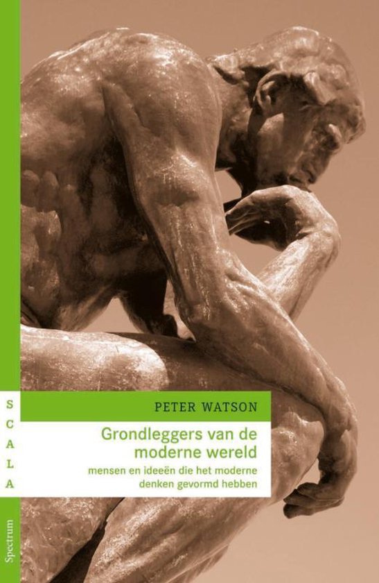 Cover van het boek 'Grondleggers van de moderne wereld' van Peter Watson