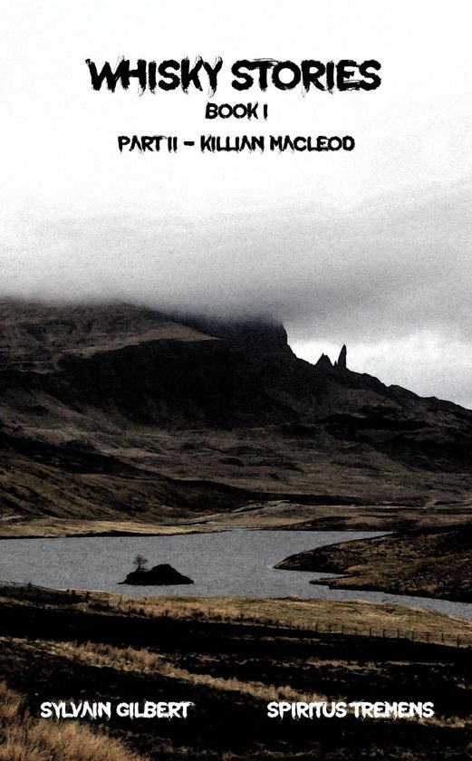 Whisky Stories 2 - PART II - KILLIAN MACLEOD