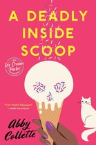 An Ice Cream Parlor Mystery 1 - A Deadly Inside Scoop