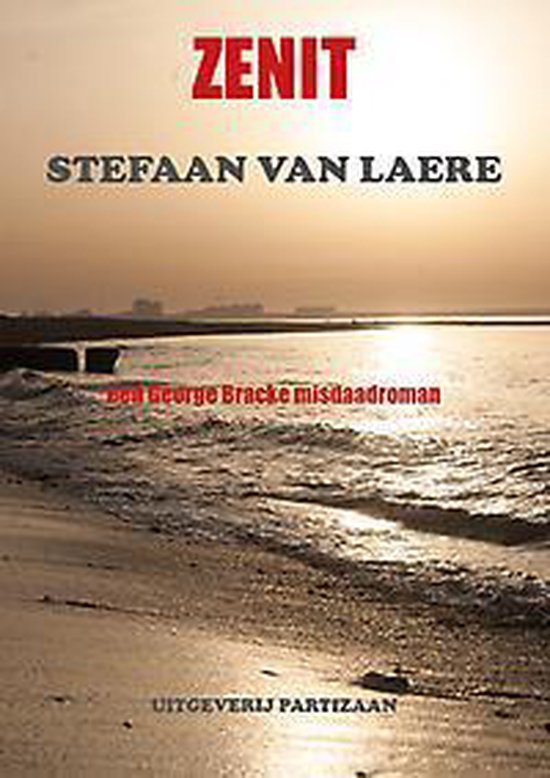 Boekcover met de titel ZENIT, auteur STEFaan VAN LAERE, genre misdaadroman.