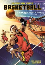 Comic Book Story of - The Comic Book Story of Basketball