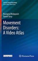 Current Clinical Neurology - Movement Disorders: A Video Atlas
