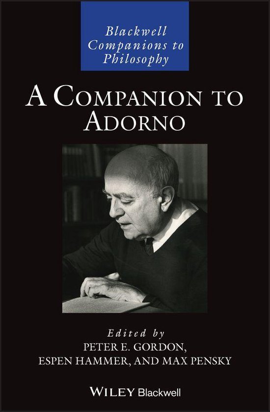 Blackwell Companions To Philosophy A Companion To Adorno Ebook 9781119146933 