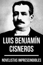 Novelistas Imprescindibles 26 - Novelistas Imprescindibles - Luis Benjamín Cisneros