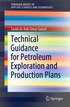SpringerBriefs in Applied Sciences and Technology - Technical Guidance for Petroleum Exploration and Production Plans