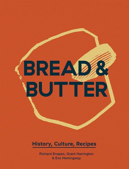 Bread Butter Richard Snapes Boeken Bol Com