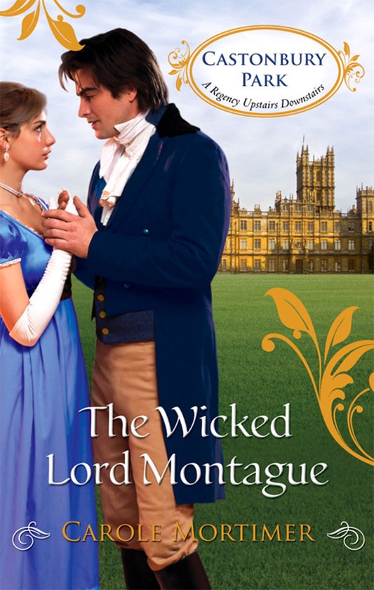 The Wicked Lord Montague (Mills & Boon M&B) (Castonbury Park ... - cover