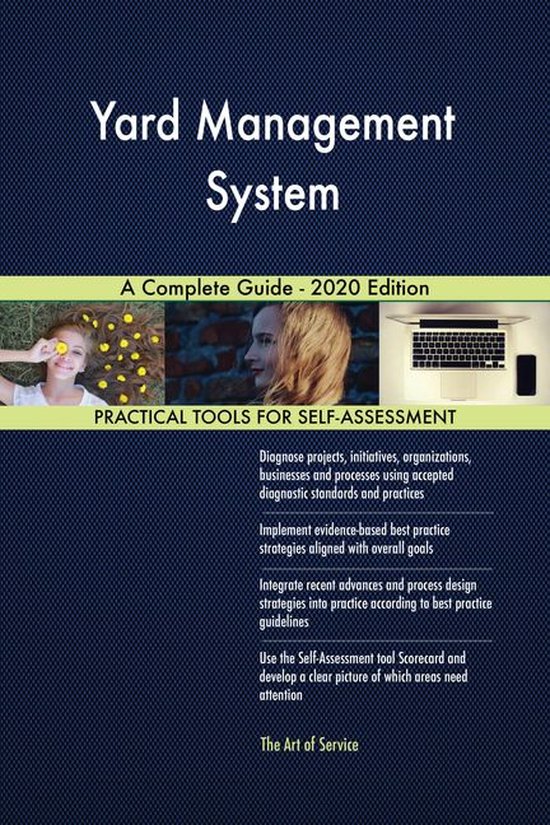 Yard Management System A Complete Guide - 2020 Edition
