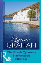 The Greek Tycoon's Blackmailed Mistress (Mills & Boon Modern)