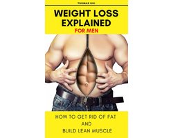 Weight Loss Explained For Men
