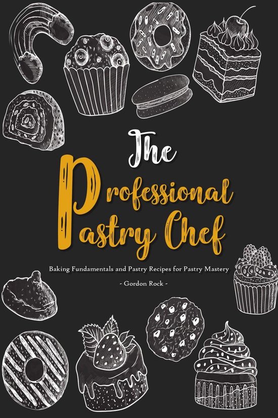 The Professional Pastry Chef Baking Fundamentals and Pastry Recipes