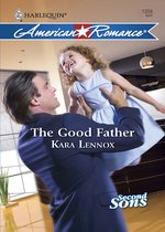 The Good Father (Mills & Boon American Romance) (Second Sons - Book 3)