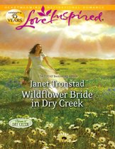 Wildflower Bride in Dry Creek (Mills & Boon Love Inspired) (Return to Dry Creek - Book 3)