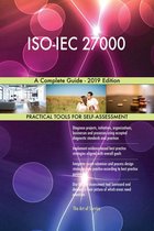 ISO-IEC 27000 A Complete Guide - 2019 Edition