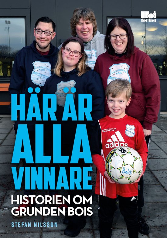 Här är alla vinnare - historien om Grunden Bois - cover
