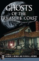 Haunted America - Ghosts of the Treasure Coast