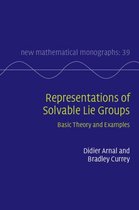 New Mathematical Monographs 39 - Representations of Solvable Lie Groups