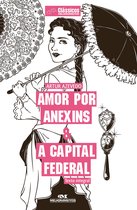 Clássicos Melhoramentos - Amor por anexins & A capital federal
