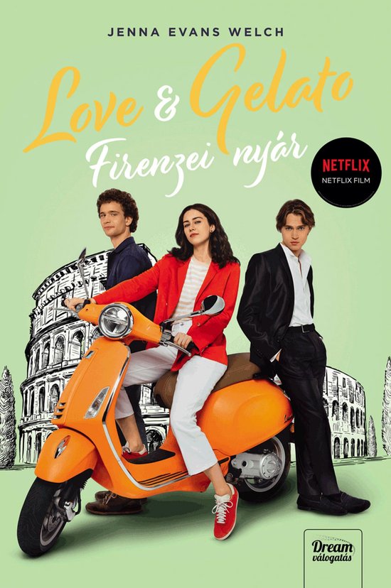 Boekomslag met "Love & Gelato" en "Firenzei nyár" in gele en witte letters. Drie jongeren poseren op een oranje scooter voor een schets van het Colosseum.