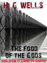 H.G. Wells Definitive Collection 10 - The Food of the Gods and How It Came to Earth