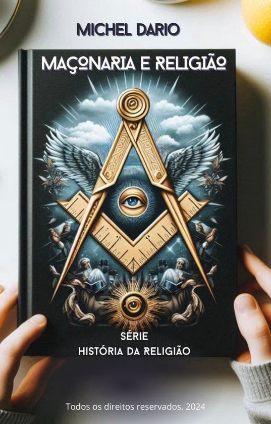 Série História da Religião 1 - Maçonaria e Religião (ebook), Michel ...