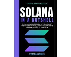 Cryptocurrency Basics 5 - Solana in a Nutshell