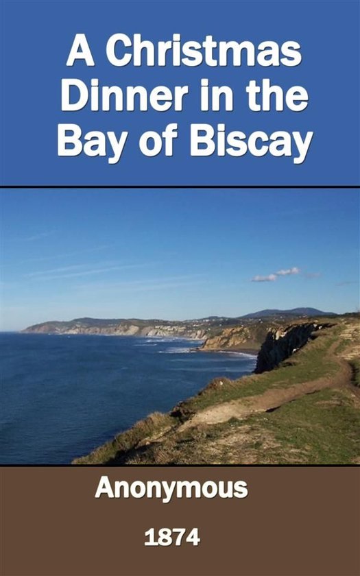 A Christmas Dinner in the Bay of Biscay - cover