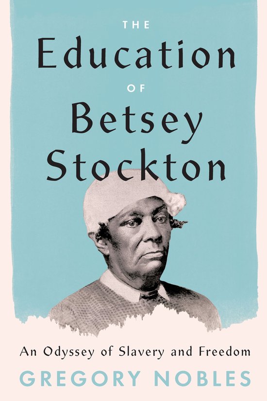 The Education of Betsey Stockton - cover