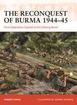 Campaign-The Reconquest of Burma 1944–45