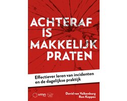 Achteraf is makkelijk praten