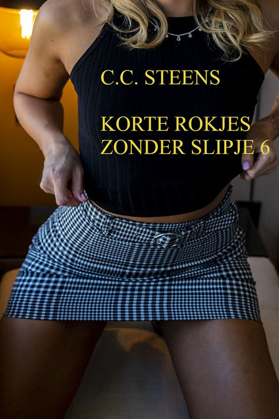 Korte Rokjes Zonder Slipje 6 ebook Cc Steens 9781005403423 Boeken bol