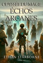 Odyssée du Mage 6 - Odyssée du Mage: Échos Arcanes 6/12