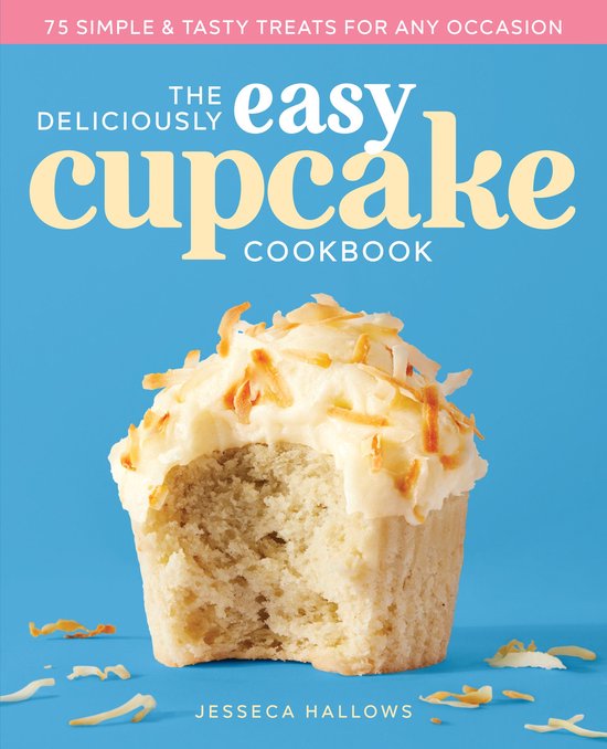 The Deliciously Easy Cupcake Cookbook - cover