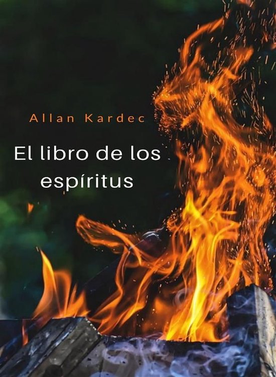 El libro de los espíritus Allan Kardec, livre avec un feu ardent sur la couverture.