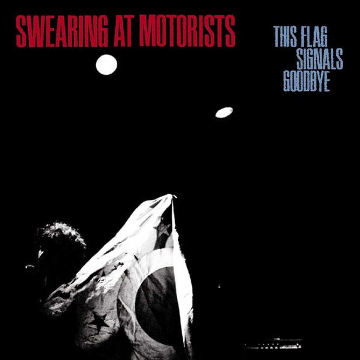 Swearing At Motorists - This Flag Signals Goodbye (CD)