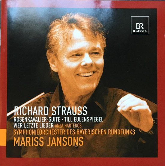 Anja Harteros, Symphonieorchester Des Bayerischen Rundfunks, Mariss Jansons - Strauss: Rosenkavalier Suite | Four Last Songs (CD)