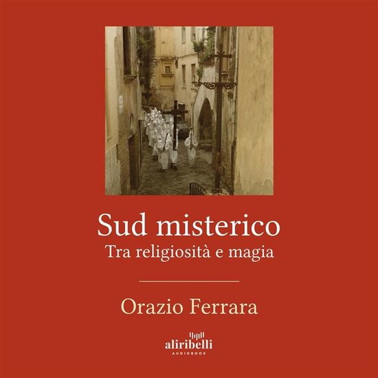 Sud misterico. Tra religiosità e magia - cover