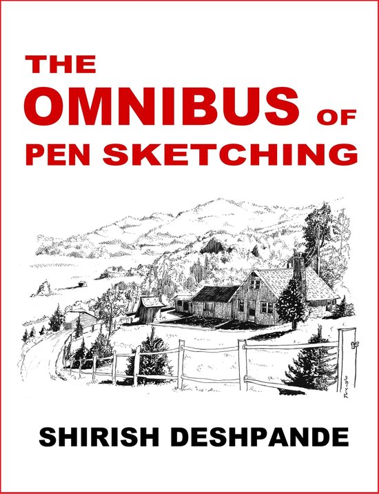 Pen, Ink and Watercolor Sketching - The Omnibus of Pen Sketc ... - cover