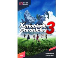 Xenoblade Chronicles 3 - Strategy Guide
