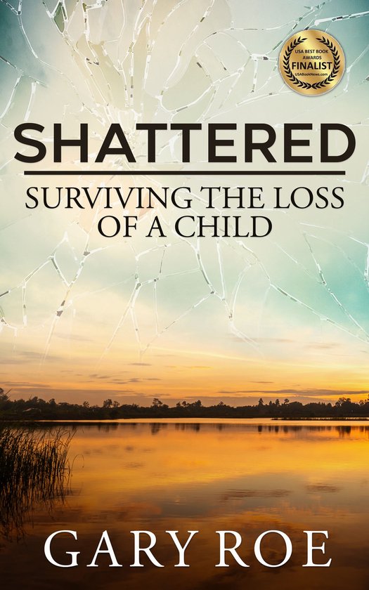 Shattered Surviving the Loss of a Child - cover