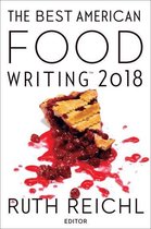 The Best American Series - The Best American Food Writing 2018