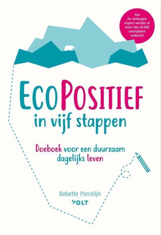 EcoPositief in vijf stappen - Babette Porcelijn | Respetofundacion.org