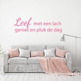 Muursticker Leef Met Een Lach Geniet En Pluk De Dag - Roze - 120 x 36 cm - woonkamer slaapkamer nederlandse teksten