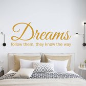 Muursticker Dreams Follow Them They Know The Way -  Goud -  120 x 50 cm  -  slaapkamer  engelse teksten  alle - Muursticker4Sale