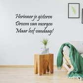 Muursticker Herinner Je Gisteren Droom Van Morgen Maar Leef Vandaag! - Groen - 120 x 60 cm - woonkamer slaapkamer nederlandse teksten